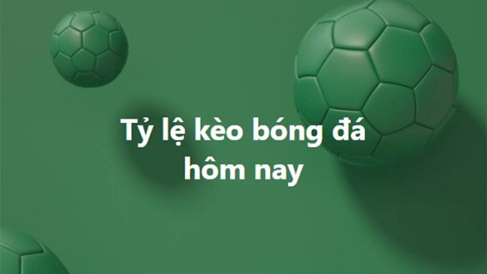 Tỷ lệ kèo bóng đá tối nay luôn được quan tâm